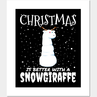 Christmas Is Better With A Snowgiraffe - christmas cute snow giraffe gift Posters and Art